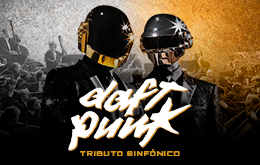 Daft Punk Le Tribute Sinfónico - Mérida