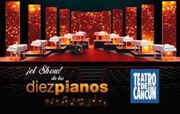 El Show de los 10 Pianos en Cancún