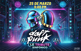 Daft Punk Le Tribute Sinfónico - Mérida