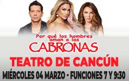 Por qué los Hombres Aman a las Cabronas - Cancún