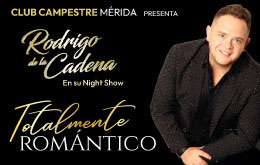 Rodrigo de la Cadena: “Totalmente  Romántico” - Mérida