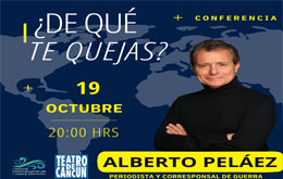Alberto Peláez presenta: ¿De qué te quejas? en Cancún