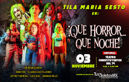 Tila María Sesto en: ¡Que horror...Que noche! en Chetumal