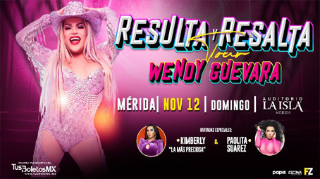Wendy Guevara en: Resulta y Resalta en Mérida