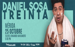 Daniel Sosa presenta: Treinta en Mérida