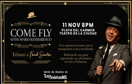 Come fly with Mario Kramarenco: Tributo a Frank Sinatra en Playa del Carmen