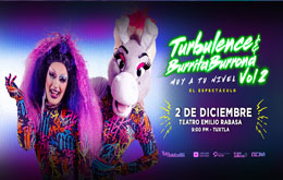 Turbulence y Burrita Burrona presentan: Muy a tu Nivel Vol. 2 en Tuxtla