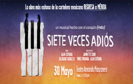 Siete Veces Adiós el Musical en Mérida 