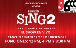 Sing 2 en Cancún - 17 de  Diciembre