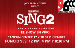 Sing 2 en Cancún - 17 de Diciembre