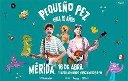 Pequeño Pez, Gira de 10 Años - Mérida