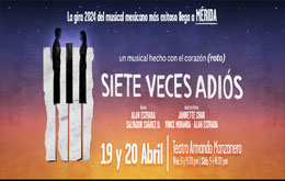 Siete Veces Adiós el Musical en Mérida - 20 de Abril