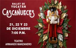 Ballet de Yucatán Presenta: Cascanueces - Mérida -22 de diciembre 
