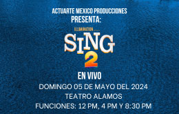 Sing 2 en Cancún - 5 de Mayo
