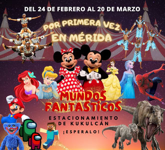 - Circo Mundos Fantásticos en Mérida - 19 de Marzo