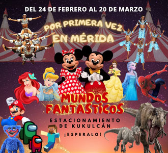 - Circo Mundos Fantásticos en Mérida - 19 de Marzo - Circo Mundos Fantásticos en Mérida - 19 de Marzo