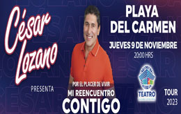 César Lozano presenta: “Por el placer de vivir mi reencuentro contigo” en Playa del Carmen