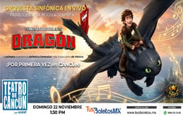 Como Entrenar a tu Dragón Sinfónico - Cancún