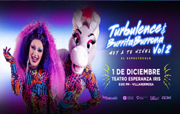 Turbulence y Burrita Burrona presentan: Muy a tu Nivel  Vol. 2 en Villahermosa