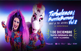 Turbulence y Burrita Burrona presentan: Muy a tu Nivel Vol. 2 en Villahermosa