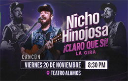 Nicho Hinojosa, ¡Claro Que Sí! Gira 2026 - Cancún