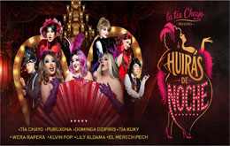La Tía Chayo presenta: “Huiras de Noche” -  Mérida -19 de junio