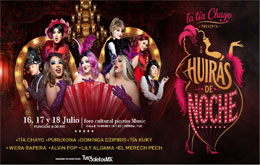 La Tía Chayo presenta: “Huiras de Noche” -  Mérida -17 de julio
